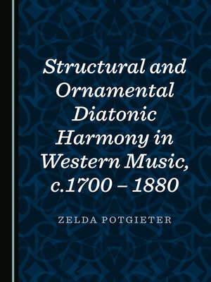 cover image of Structural and Ornamental Diatonic Harmony in Western Music, c.1700 – 1880
